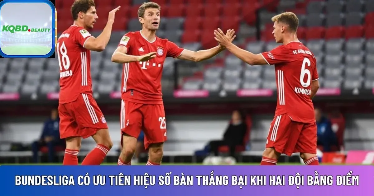 Bundesliga có ưu tiên hiệu số bàn thắng
