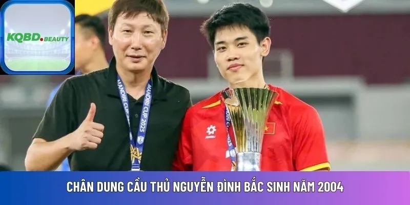 Chân dung cầu thủ Nguyễn Đình Bắc