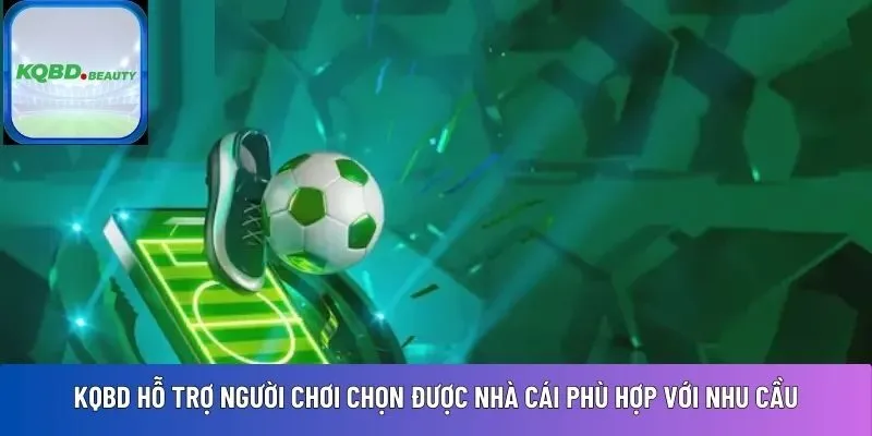 KQBD hỗ trợ người chơi