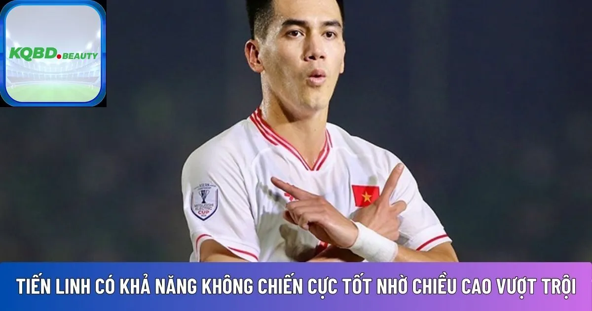 Tiến Linh có khả năng không chiến cực tốt 